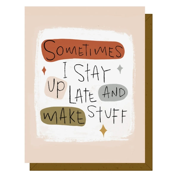 Greeting Card - Sometimes I Stay - KC