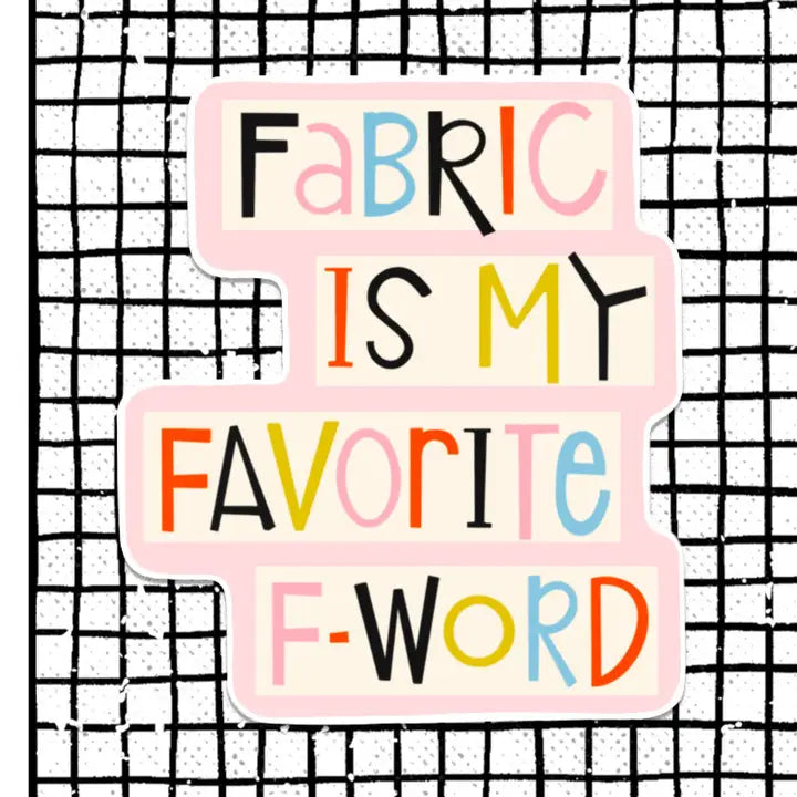 Sticker - Kati Cupcake -  Fabric Is My Favorite