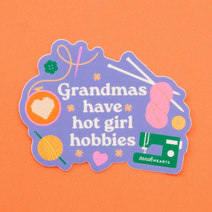 Sticker - "Grandmas have hot girl hobbies"