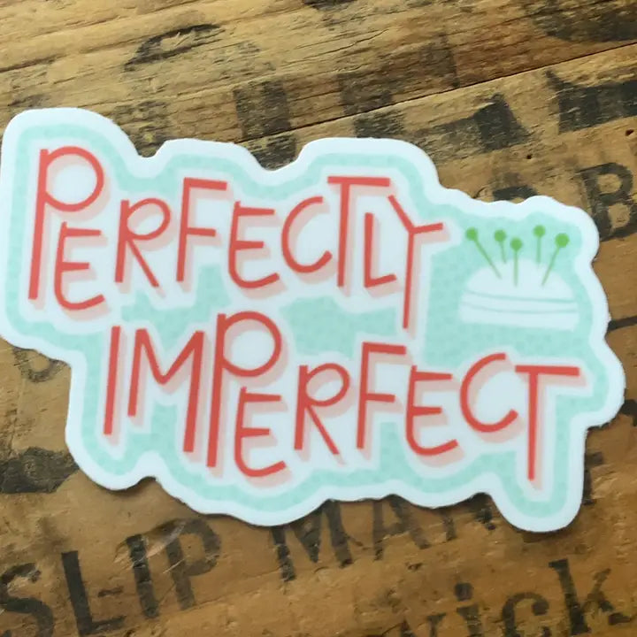 Sticker - Perfectly Imperfect