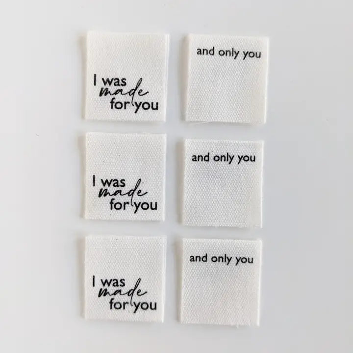 I Was Made For You, and Only You | Cotton Luxe Labels