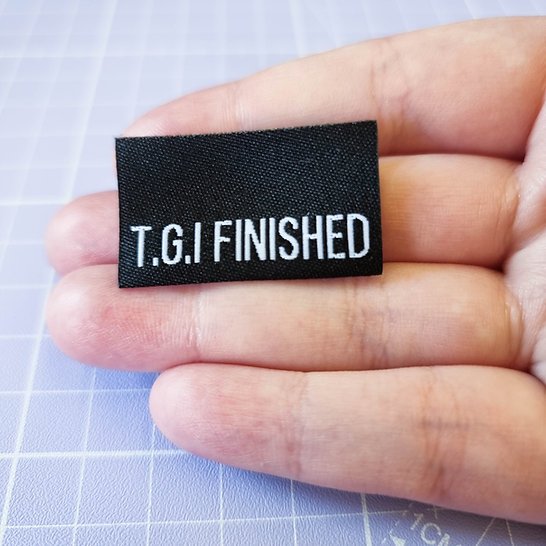 SA Labels T.G.I Finished humorous sewing labels for completed garment projects