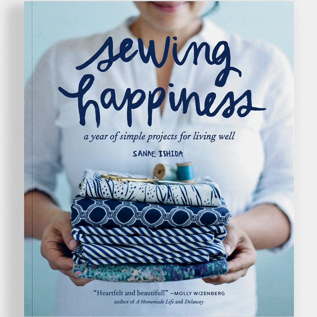 Book:  Sewing Happiness: A Year of Simple Projects for Living Well