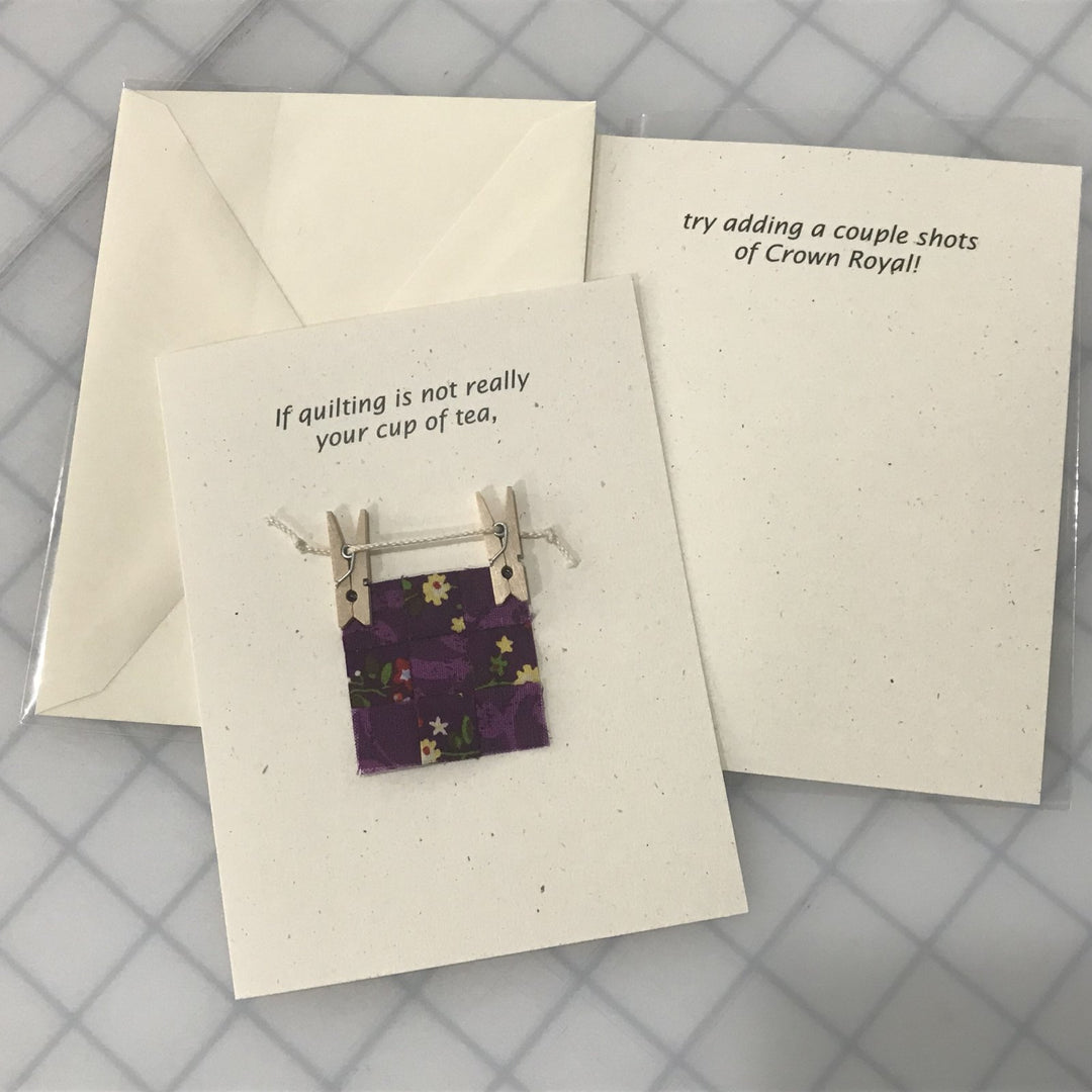 Funny quilting note card - If quilting isn't your cup of tea try Crown Royal with envelope
