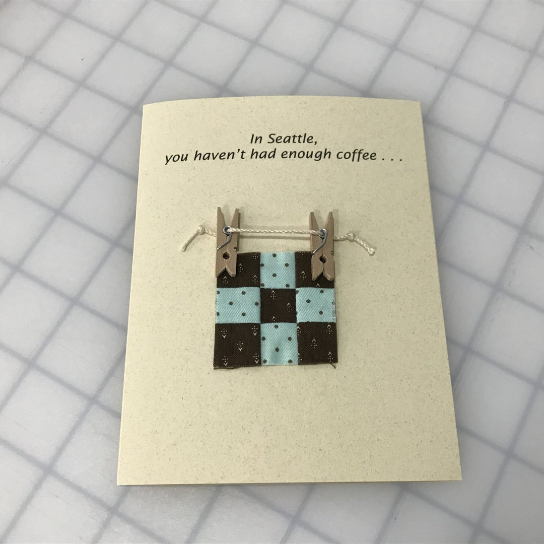Funny Seattle coffee quote note card with ‘In Seattle, you haven’t had enough coffee…’ text, includes matching envelope.