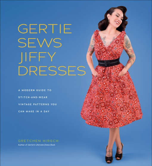 Gertie Sews Jiffy Dresses book by Gretchen Hirsch, modern sewing guide for chic retro-inspired easy-to-make dresses